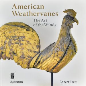 American Weathervanes: The Art of the Winds by Robert Shaw